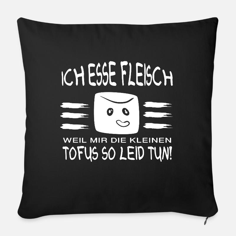 Esse Fleisch Weil Tofu Mir Leid Tut - Sofakissenbezug 45 x 45 cm - Schwarz