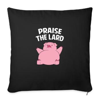 Praise the Lard - Pig / Schwein - Sofakissenbezug 45 x 45 cm - Schwarz - Vorne