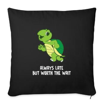 Turtle - Always late but worth the wait - Sofa pillowcase 17,3'' x 17,3'' (45 x 45 cm) - black - Front