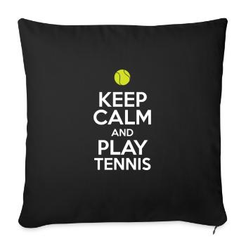 Tennis - Keep Calm and play tennis - Sofa pillowcase 17,3'' x 17,3'' (45 x 45 cm) - black - Front