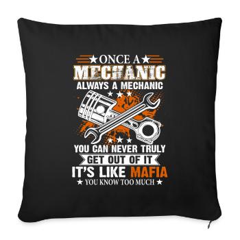 Once A Mechanic Always A Mechanic You Can Never - Sofa pillowcase 17,3'' x 17,3'' (45 x 45 cm) - black - Front