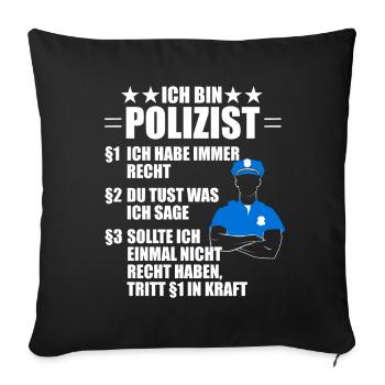 Lustiger Polizist Polizei Spruch Geschenk - Sofakissenbezug 45 x 45 cm - Schwarz - Vorne