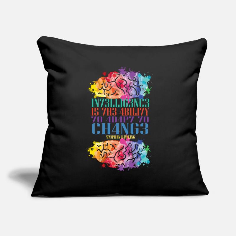 L'intelligence est la capacité de s'adapter au changement Housse de coussin décorative 45 x 45 cm