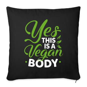 Yes This Is A Vegan Body Funny Fitness Lovers - Sofa pillowcase 17,3'' x 17,3'' (45 x 45 cm) - black - Front