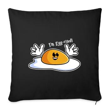 Excited egg - Sofa pillowcase 17,3'' x 17,3'' (45 x 45 cm) - black - Front