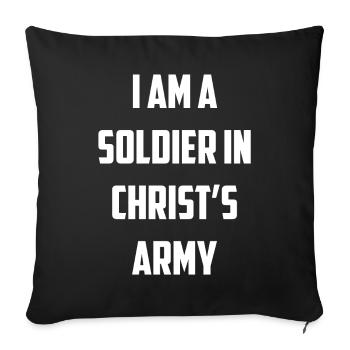 I Am A Soldier In Christ's Army Christian Faith - Sofa pillowcase 17,3'' x 17,3'' (45 x 45 cm) - black - Front
