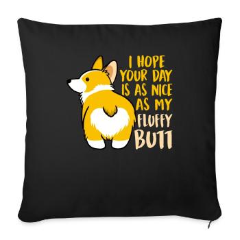 I Hope Your Day Is As Nice As My Fluffy Butt Funny - Sofakissenbezug 45 x 45 cm - Schwarz - Vorne