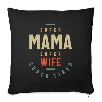 Womens Super Mama Super Wife - Mother Gift - Sofa pillowcase 17,3'' x 17,3'' (45 x 45 cm) - black - Front