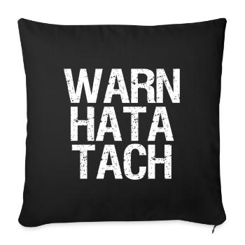Warn hata tach - Sofakissenbezug 45 x 45 cm - Schwarz - Vorne