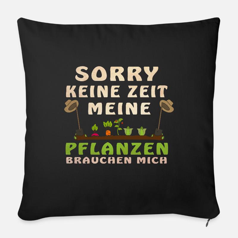 Sorry keine Zeit meine Pflanzen brauchen mich! - Sofakissenbezug 45 x 45 cm - Schwarz