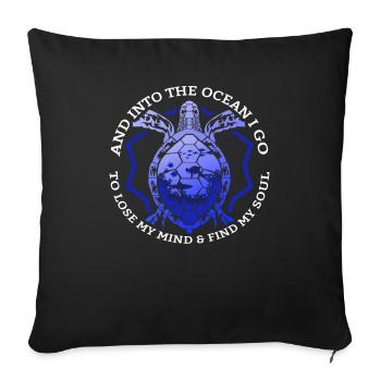 And Into The Ocean I Go To Save The Turtles - Sofa pillowcase 17,3'' x 17,3'' (45 x 45 cm) - black - Front