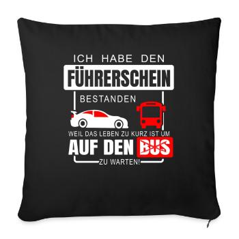 Ich hab den Führerschein bestanden - Sofakissenbezug 45 x 45 cm - Schwarz - Vorne
