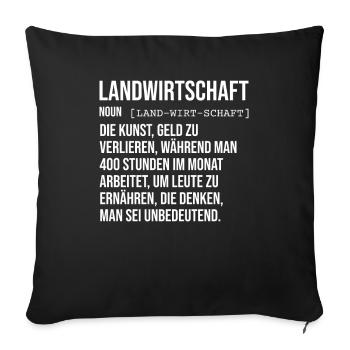 Landwirtschaft Landwirt Bauer Spruch - Sofakissenbezug 45 x 45 cm - Schwarz - Vorne