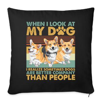 J'ai réalisé que parfois les chiens sont une meilleure compagnie - Housse de coussin décorative 45 x 45 cm - noir - Devant
