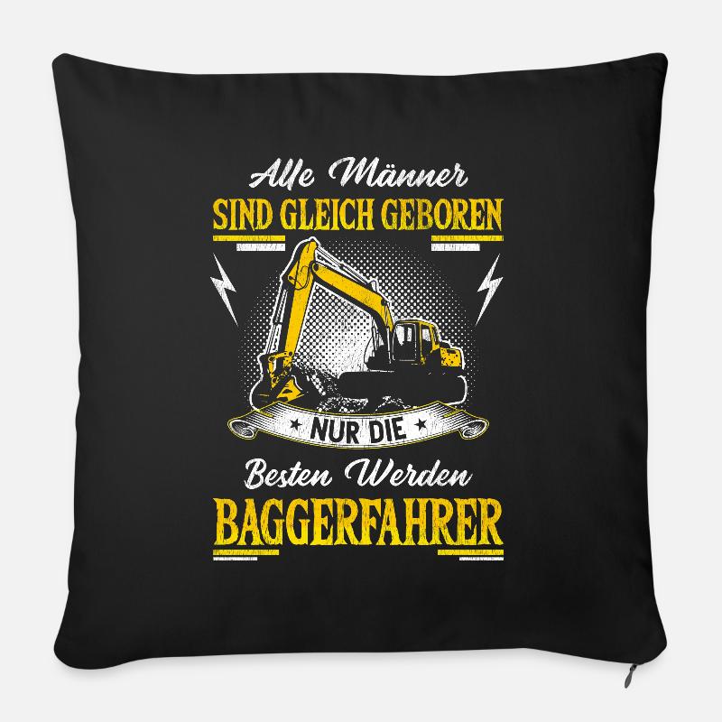 Bagger Baggerfahrer Spruch Geschenk - Sofakissenbezug 45 x 45 cm - Schwarz