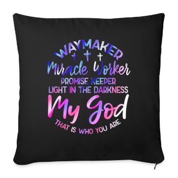 Way Maker Miracle Worker Promise Keeper T Shirt - Sofakissenbezug 45 x 45 cm - Schwarz - Vorne