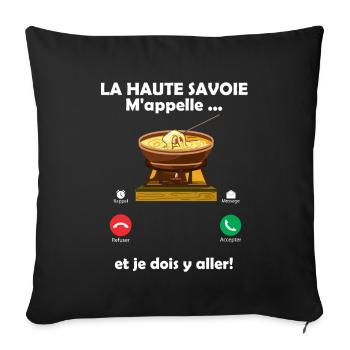 La haute savoie m'appelle et fondue savoyarde - Housse de coussin décorative 45 x 45 cm - noir - Devant