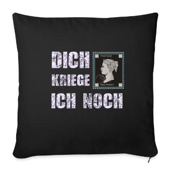 briefmarke dich kriege ich noch - Sofakissenbezug 45 x 45 cm - Schwarz - Vorne