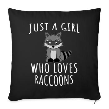 Just a girl who loves Raccoons - Funny Animals - Sofa pillowcase 17,3'' x 17,3'' (45 x 45 cm) - black - Front