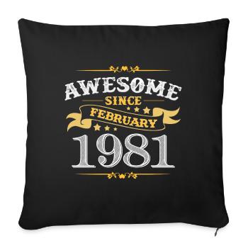 Birthday in February 1981 - Sofa pillowcase 17,3'' x 17,3'' (45 x 45 cm) - black - Front