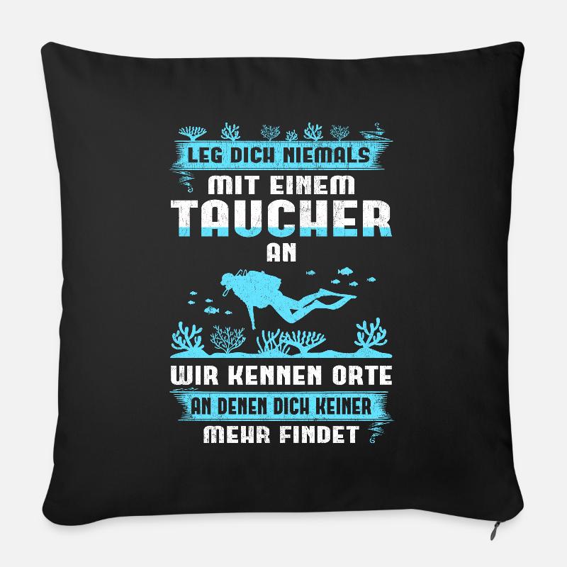 Tauchen Taucherin Taucher Spruch Geschenkidee - Sofakissenbezug 45 x 45 cm - Schwarz