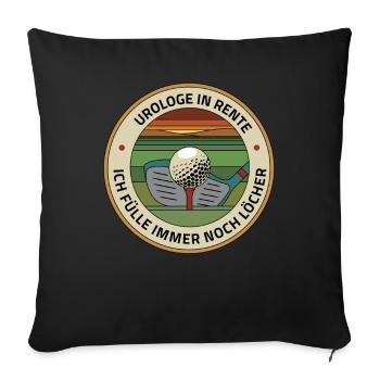 Urologe Golf Rente Golfer Golfplatz füllt Löcher - Sofakissenbezug 45 x 45 cm - Schwarz - Vorne