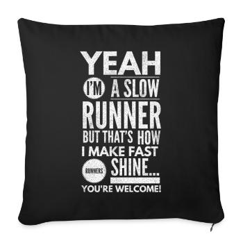 Ouais, je suis un coureur lent - Coureur amateur de course - Housse de coussin décorative 45 x 45 cm - noir - Devant