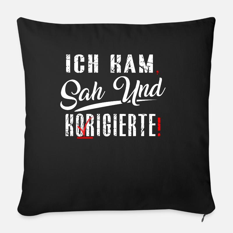 Ich Kam Sah Und Korrigierte Deutsch Grammatik - Sofakissenbezug 45 x 45 cm - Schwarz