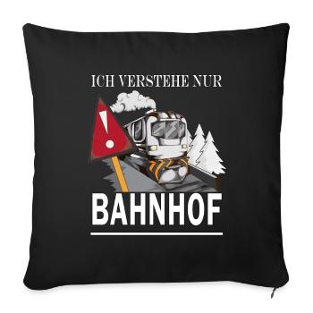 Modeleisenbahn ich verstehe nur Bahnhof Eisenbahn - Sofakissenbezug 45 x 45 cm - Schwarz - Vorne