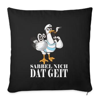 Sabbel nich dat geit Norddeutsche Plattdeutsch - Sofakissenbezug 45 x 45 cm - Schwarz - Vorne