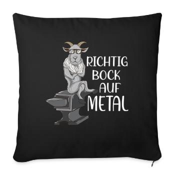 Richtig Bock auf Metal Heavy Metal Festival - Sofakissenbezug 45 x 45 cm - Schwarz - Vorne