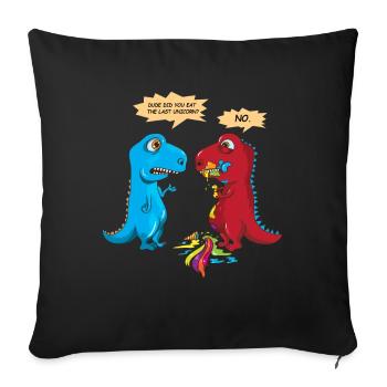 Did you eat the last Unicorn? Letztes Einhorn Dino - Sofakissenbezug 45 x 45 cm - Schwarz - Vorne