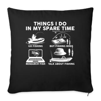 Things I Do In My Spare Time Fishing - Housse de coussin décorative 45 x 45 cm - noir - Devant