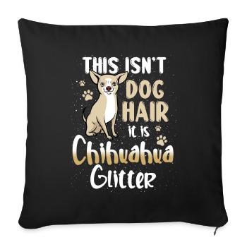 This Isn’t Dog Hair It Is Chihuahua Glitter Funny - Housse de coussin décorative 45 x 45 cm - noir - Devant