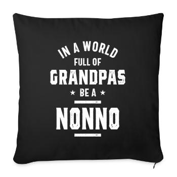 In A World Full Of Grandpas Be An Nonno - Sofa pillowcase 17,3'' x 17,3'' (45 x 45 cm) - black - Front