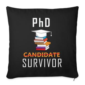 PhD Survivor Funny Student Doctor Title - Sofa pillowcase 17,3'' x 17,3'' (45 x 45 cm) - black - Front