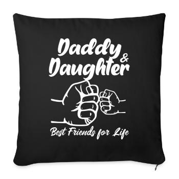 Daddy & Daughter Best Friends For Life - Sofa pillowcase 17,3'' x 17,3'' (45 x 45 cm) - black - Front