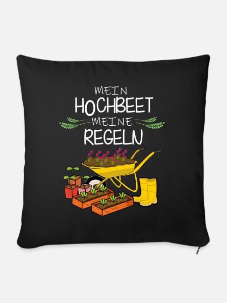 Mein Hochbeet Meine Regeln - Sofakissenbezug 45 x 45 cm - Schwarz