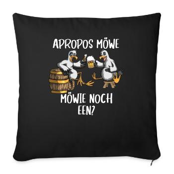 Apropos Möwe Möwie noch een? Norddeutscher Spruch - Sofakissenbezug 45 x 45 cm - Schwarz - Vorne