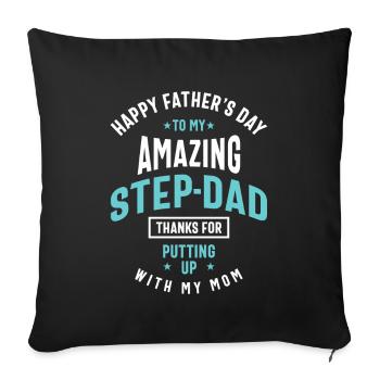 Happy Father's Day To My Amazing Step-Dad | Father - Sofa pillowcase 17,3'' x 17,3'' (45 x 45 cm) - black - Front