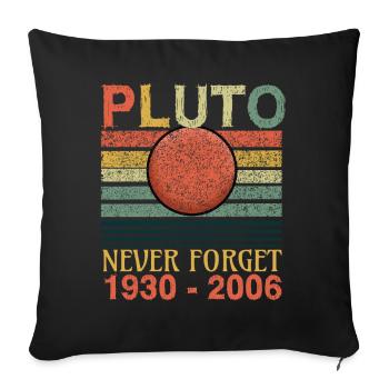 Never Forget Planet Pluto - Sofa pillowcase 17,3'' x 17,3'' (45 x 45 cm) - black - Front