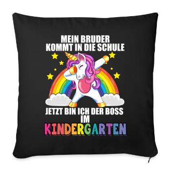 Mein Bruder Kommt In Die Schule Jetzt Bin Ich Boss - Sofakissenbezug 45 x 45 cm - Schwarz - Vorne