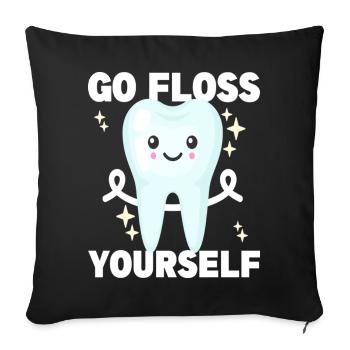 Go Floss Yourself Dentist Dentistry Dental Tooth - Sofa pillowcase 17,3'' x 17,3'' (45 x 45 cm) - black - Front