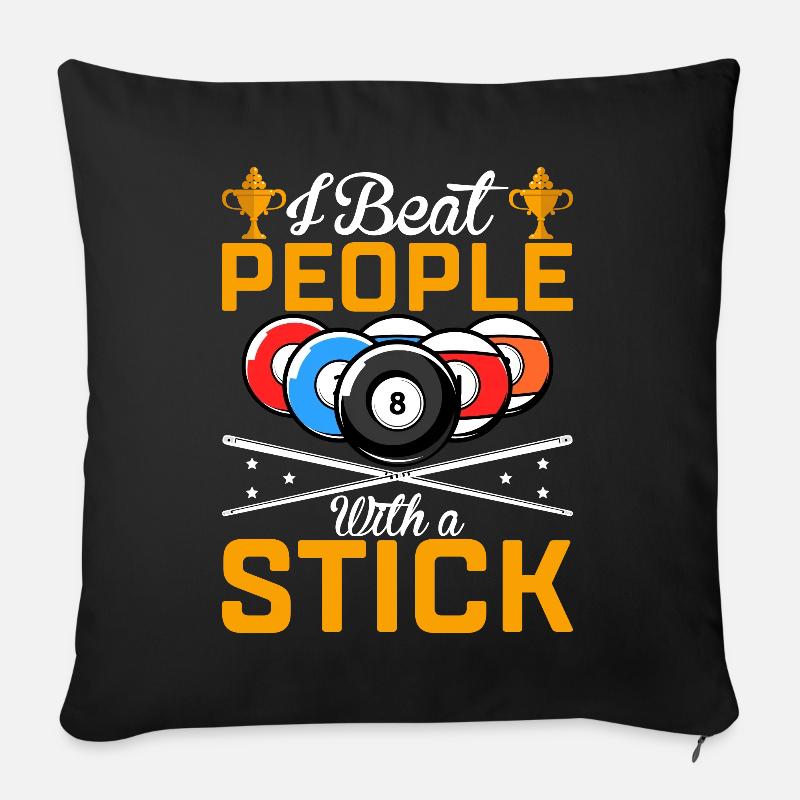 I Beat People With A Stick Billiard Player Pool - Sofakissenbezug 45 x 45 cm - Schwarz
