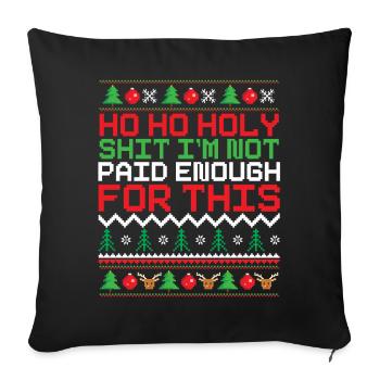 Ho Ho Holy Je ne suis pas assez payé Modèle de Noël - Housse de coussin décorative 45 x 45 cm - noir - Devant