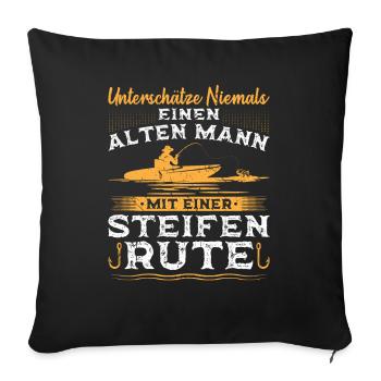 Unterschätze niemals einen alten Mann Rute Angler - Sofakissenbezug 45 x 45 cm - Schwarz - Vorne