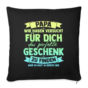 Papa Geschenkidee lustig - Sofakissenbezug 45 x 45 cm - Schwarz - Vorne
