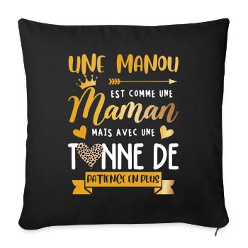 Mamie manou humour maman tonne de patience en plus - Housse de coussin décorative 45 x 45 cm - noir - Devant
