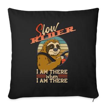 Slow Rider Sloth Motorist Funny Saying - Sofa pillowcase 17,3'' x 17,3'' (45 x 45 cm) - black - Front