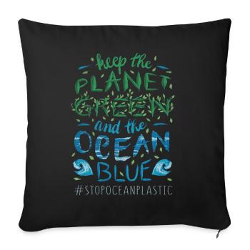 Keep Planet Protect Save Stop Plastic Oceans Day - Sofakissenbezug 45 x 45 cm - Schwarz - Vorne